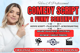 write comedy script, funny screenplay, movie script, screenwriting, film script