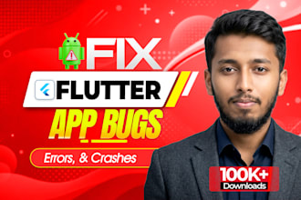 fix flutter app bugs, errors, and crashes