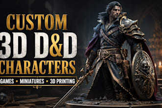 create detailed 3d dnd character models for games, miniatures and 3d printing