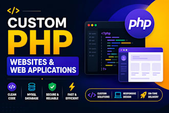 develop custom PHP websites and web applications