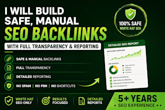 build safe, manual SEO backlinks with full transparency and reporting