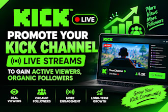 promote kick channel live streams to gain active viewers, organic followers