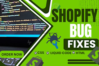 fix shopify bugs, shopify liquid code, do theme customization, CSS, javascript