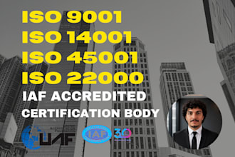 provide iso 9001, 14001, 45001 and 22000 documentation and certification