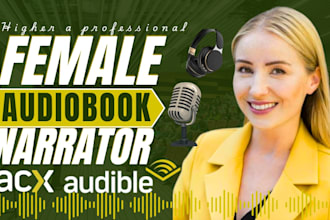 be your female audio book narrator, voice acting, acx audible, female voice over