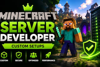be your expert minecraft server developer for custom minecraft server setups