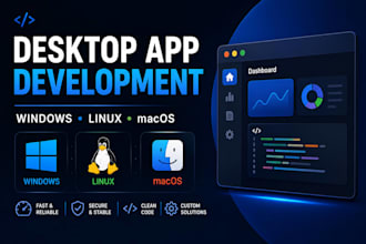 develop windows, linux, and macos desktop applications