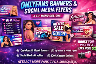 design onlyfans banner, modelling banner, social media flyers, tip menu flyer