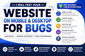 test your website on mobile and desktop for bugs