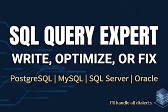 write, optimize or fix your sql queries and database scripts