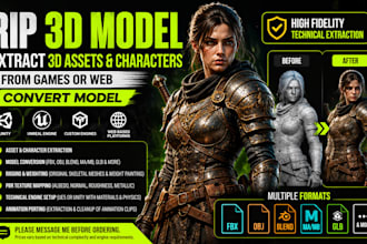 extract 3d assets characters from games or web, rip 3d model and convert model