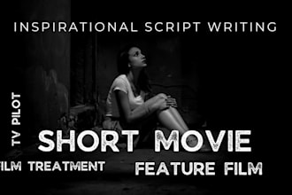 write short film script feature film script series pilot movie script writing