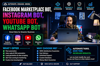 build facebook marketplace bot, instagram bot, youtube bot, whatsapp bot