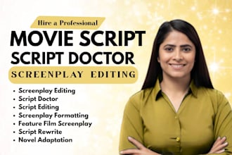 professionally edit your screenplay, movie script, film draft as a script doctor