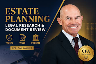 conduct estate planning legal research and document review for trusts and wills