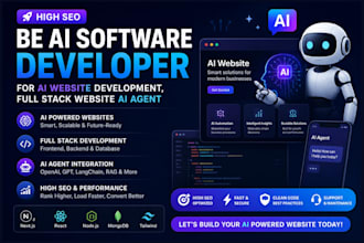 be ai software developer for ai website development, full stack website ai agent