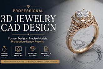 create 3d jewelry cad design, custom ring and gemstone jewelry 3d modeling