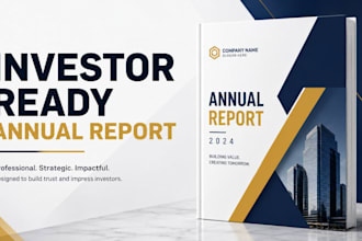design an investor ready annual report, company profile, brochure, and proposal
