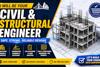be your civil and structural engineer for structural design
