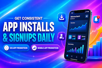 get consistent app install, signups daily IOS app promotion mobile app promotion