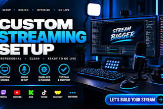 build a custom streaming setup that looks professional and works smoothly