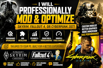 professionally mod and optimize skyrim, fallout 4, or cyberpunk 2077
