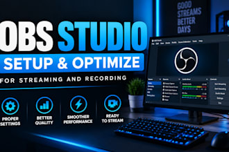 professionally setup and optimize obs studio for streaming and recording