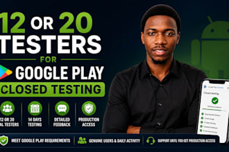 12 real testers for google play closed testing