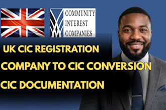 handle UK cic registration, formation and company to cic conversion