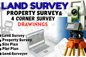 create land survey, property survey and 4 corner survey drawings