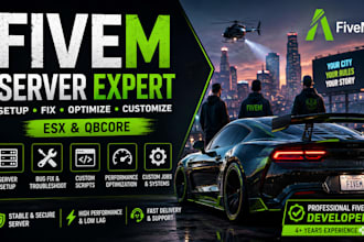 develop, setup, fix, optimize and customize your fivem server