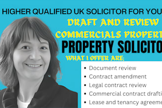 draft, amend and review commercial property legal contracts as a UK solicitor
