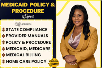 write standard medicaid policy and procedure manuals for healthcare agencies