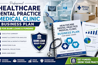 write a healthcare dental practice medical clinic business plan for bank loans