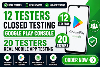 12 testers closed testing google play console 20 testers real mobile app testing