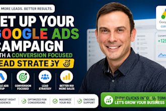 set up your google ads campaign with a conversion focused lead strategy