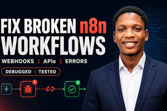 fix n8n workflow errors, debug webhooks, API nodes and failed executions