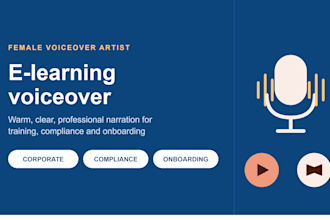 record a warm, female elearning, corporate training voiceover, narrations