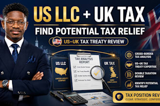 review your US llc UK tax position and identify potential treaty relief