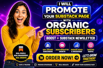 promote your substack page with organic subscribers, boost substack newsletter