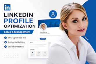 create, setup optimize linkedin account profile, manage linkedln social media