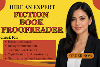 be your expert proofreader for your fiction manuscript, novel proofreader
