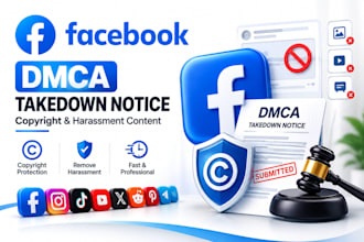 send a dmca takedown notice for facebook copyright and harassment content