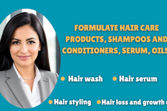 formulate hair care products, shampoo and conditional, serum, oils