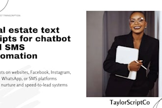 write real estate text scripts for chatbot and SMS automation