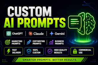 create custom ai prompts for chatgpt, claude, and gemini