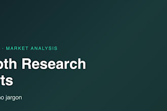 conduct market, financial, research and write report