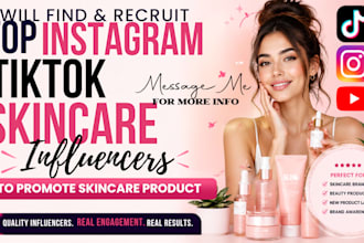 recruit top instagram tiktok skincare influencers to promote skincare product