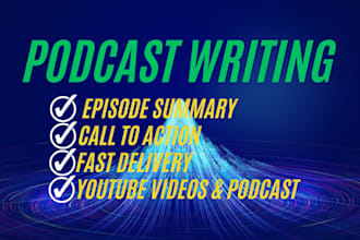 write professional podcast show notes and episode summaries