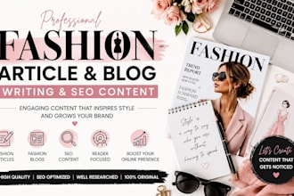 write fashion blogs, guest post articles, and SEO content